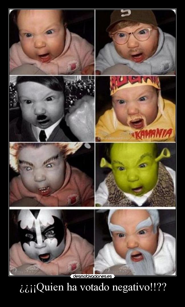¿¿¡¡Quien ha votado negativo!!?? -