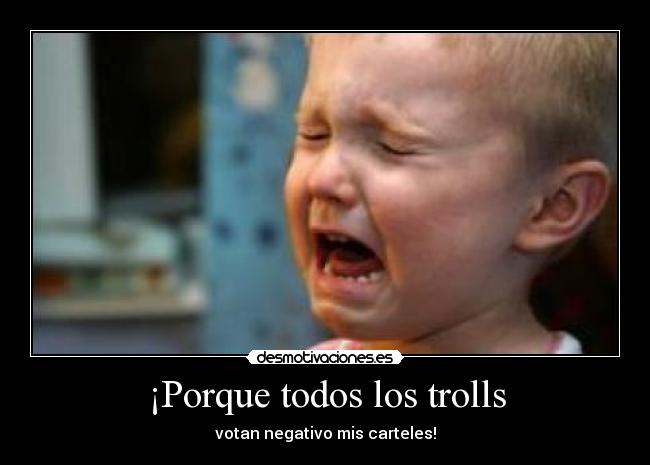 ¡Porque todos los trolls - 