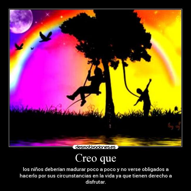 carteles madurez los ninos debido tiempo todo tiene sitio creo opinion wolfri desmotivaciones