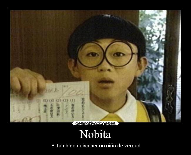 carteles doraemon nobita nino verdad anime manga desmotivaciones