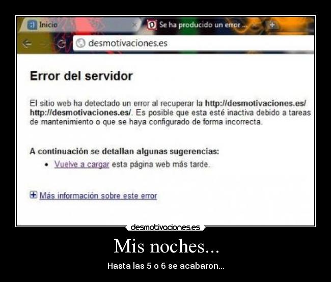 Mis noches... - Hasta las 5 o 6 se acabaron...