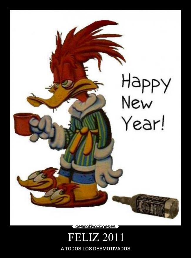 FELIZ 2011 - A TODOS LOS DESMOTIVADOS