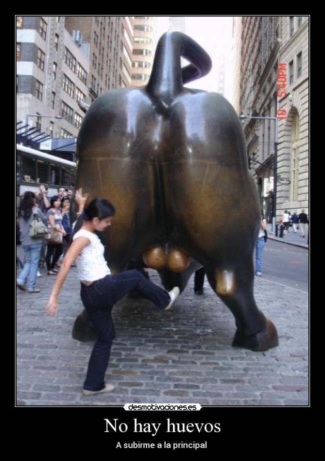 No hay huevos - A subirme a la principal 