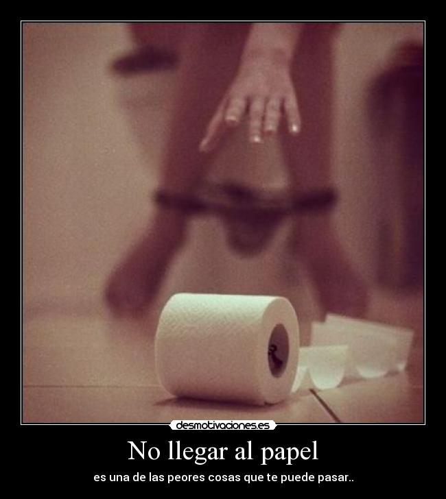 No llegar al papel - es una de las peores cosas que te puede pasar..