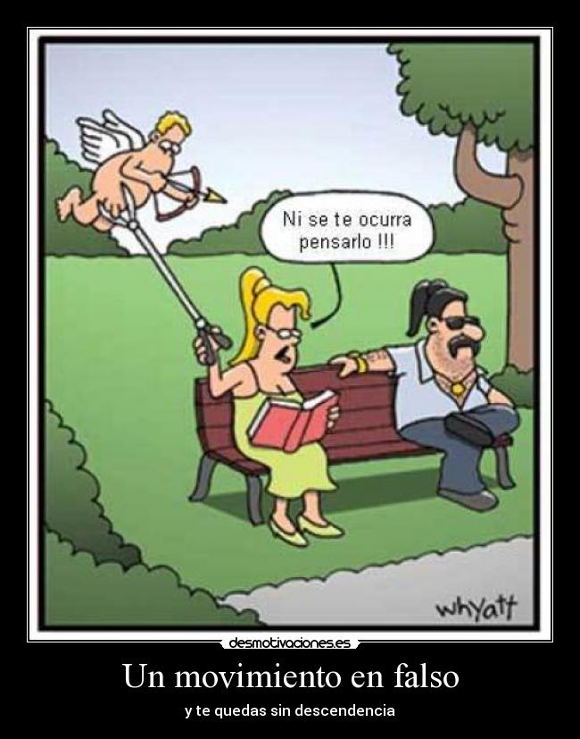 Un movimiento en falso -