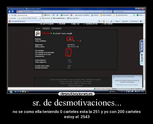 sr. de desmotivaciones... - no se como ella teniendo 0 carteles esta la 251 y yo con 200 carteles estoy el  2543