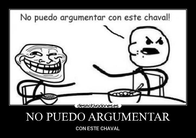 NO PUEDO ARGUMENTAR -
