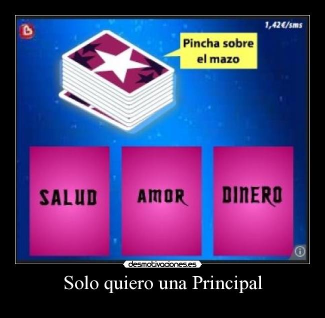 Solo quiero una Principal -