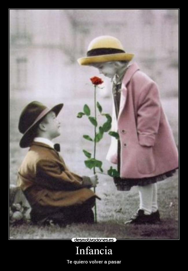 Infancia - Te quiero volver a pasar