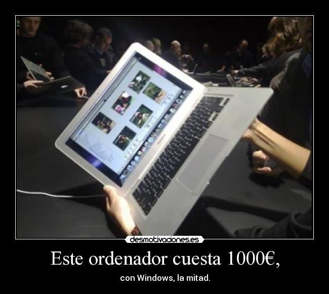 Este ordenador cuesta 1000€, -