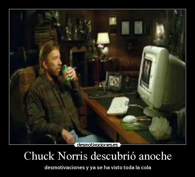 carteles chuck norris visto toda cola desmotivaciones