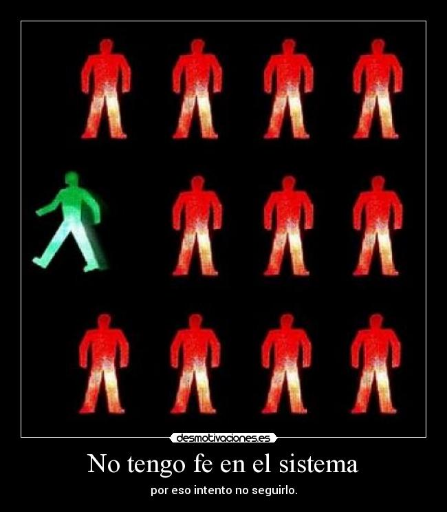 No tengo fe en el sistema -
