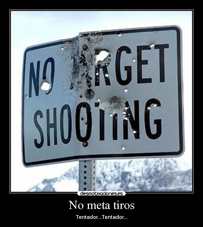 No meta tiros - 