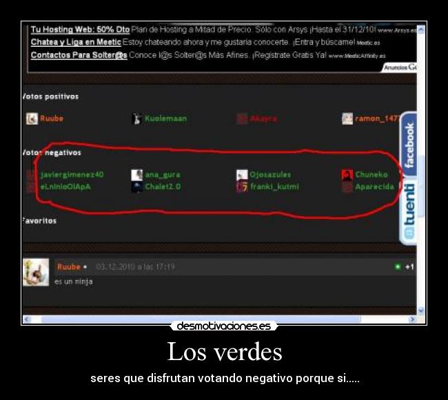 Los verdes - seres que disfrutan votando negativo porque si.....
