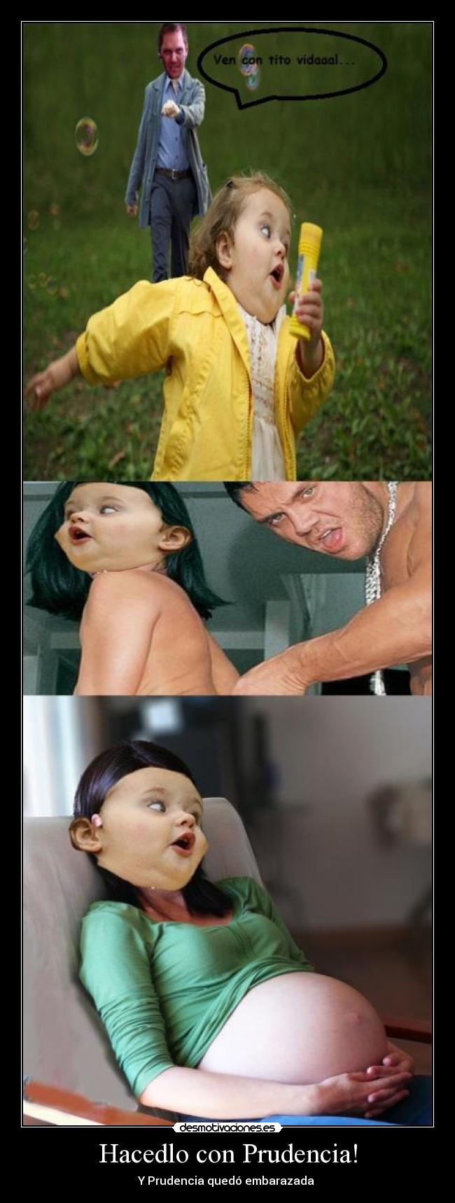 Hacedlo con Prudencia! - Y Prudencia quedó embarazada 