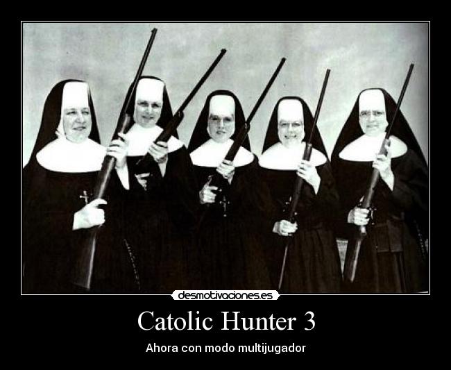 Catolic Hunter 3 - Ahora con modo multijugador
