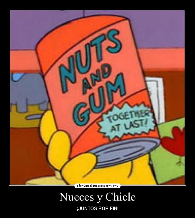 Nueces y Chicle - ¡JUNTOS POR FIN!