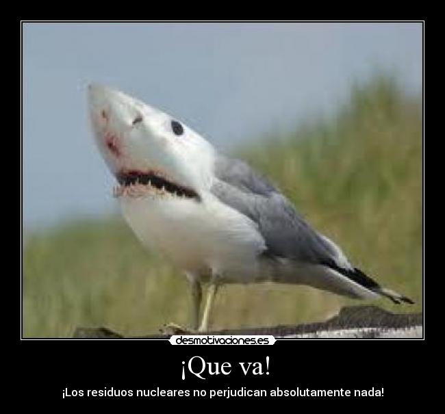¡Que va! - ¡Los residuos nucleares no perjudican absolutamente nada!