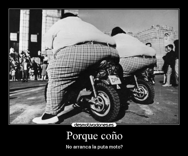 Porque coño - No arranca la puta moto?