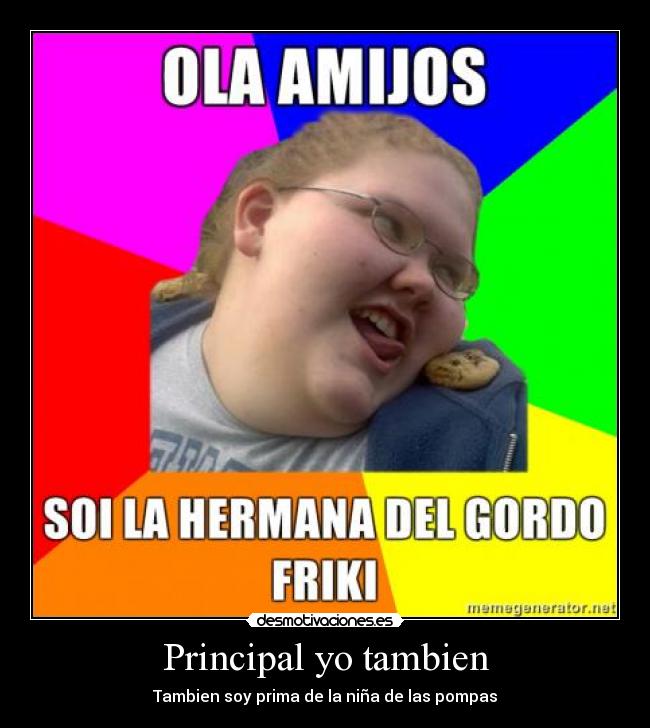 Principal yo tambien - Tambien soy prima de la niña de las pompas