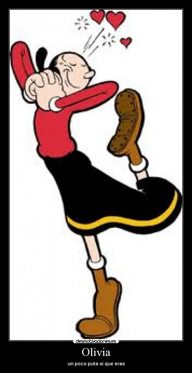 Olivia - un poco puta si que eras