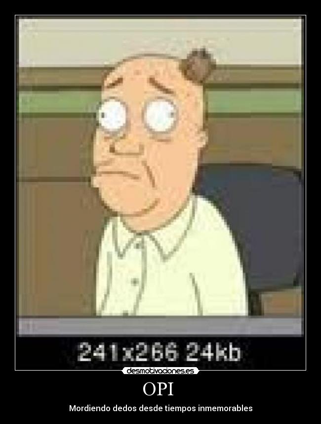 OPI  - Mordiendo dedos desde tiempos inmemorables