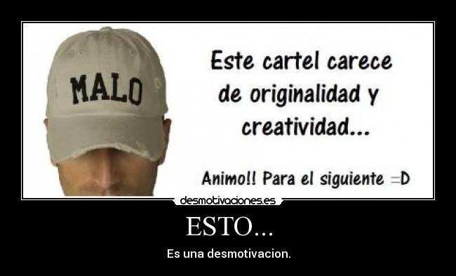 ESTO... - Es una desmotivacion.