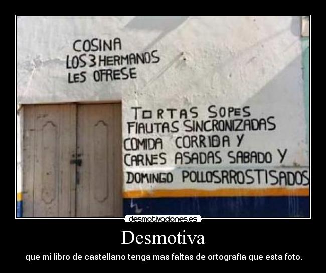 Desmotiva - que mi libro de castellano tenga mas faltas de ortografía que esta foto.