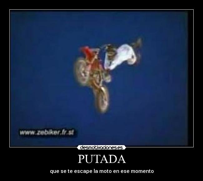 PUTADA - que se te escape la moto en ese momento