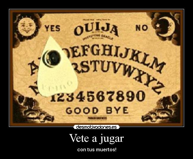 carteles ouija vet jugar desmotivaciones