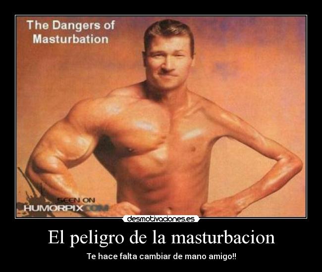El peligro de la masturbacion -