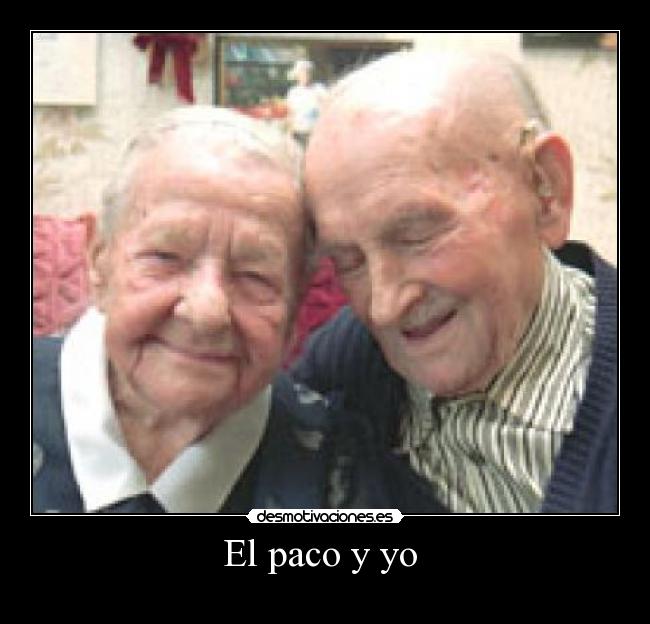 El paco y yo  - 