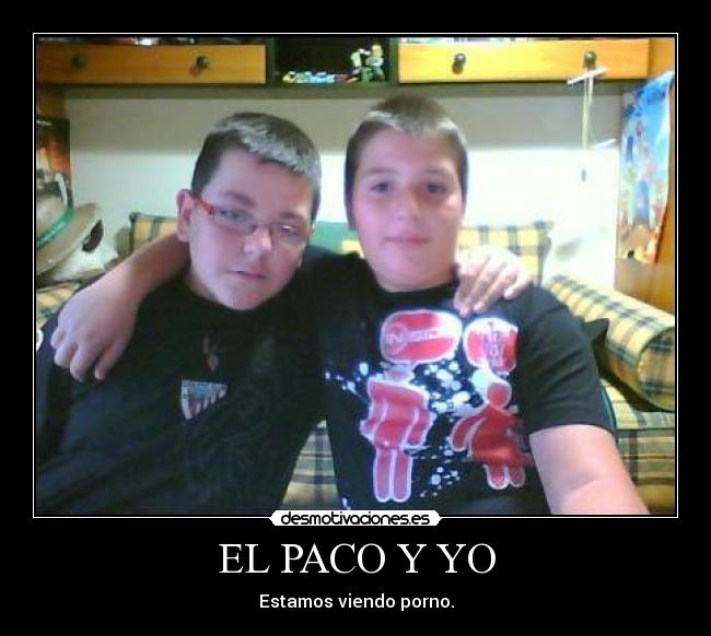 EL PACO Y YO -
