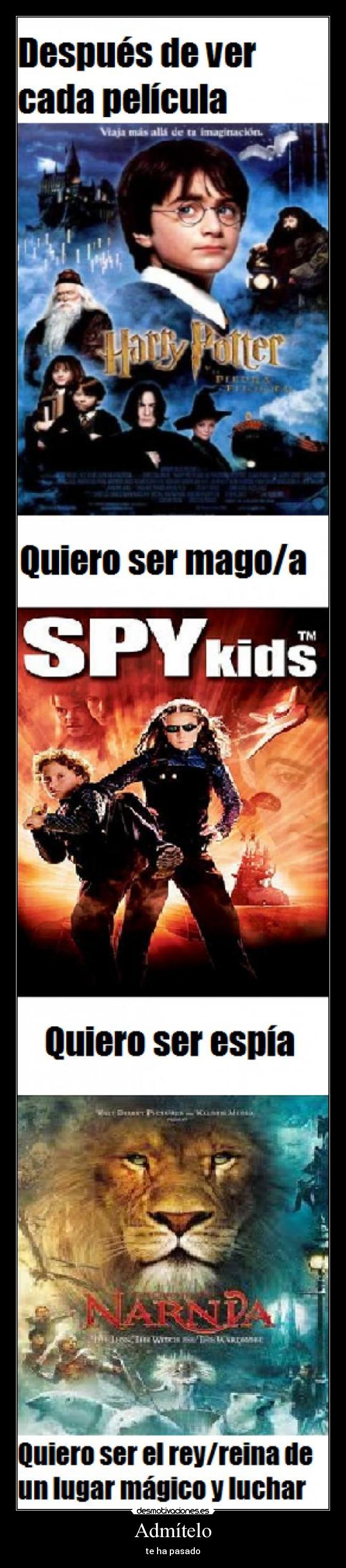 Admítelo - te ha pasado