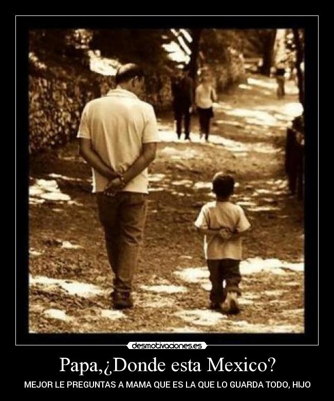 carteles mexico padre hijo mexico desmotivaciones