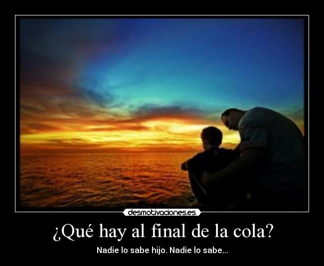 ¿Qué hay al final de la cola? -