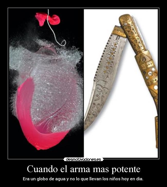 Cuando el arma mas potente -