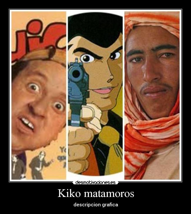 Kiko matamoros - 