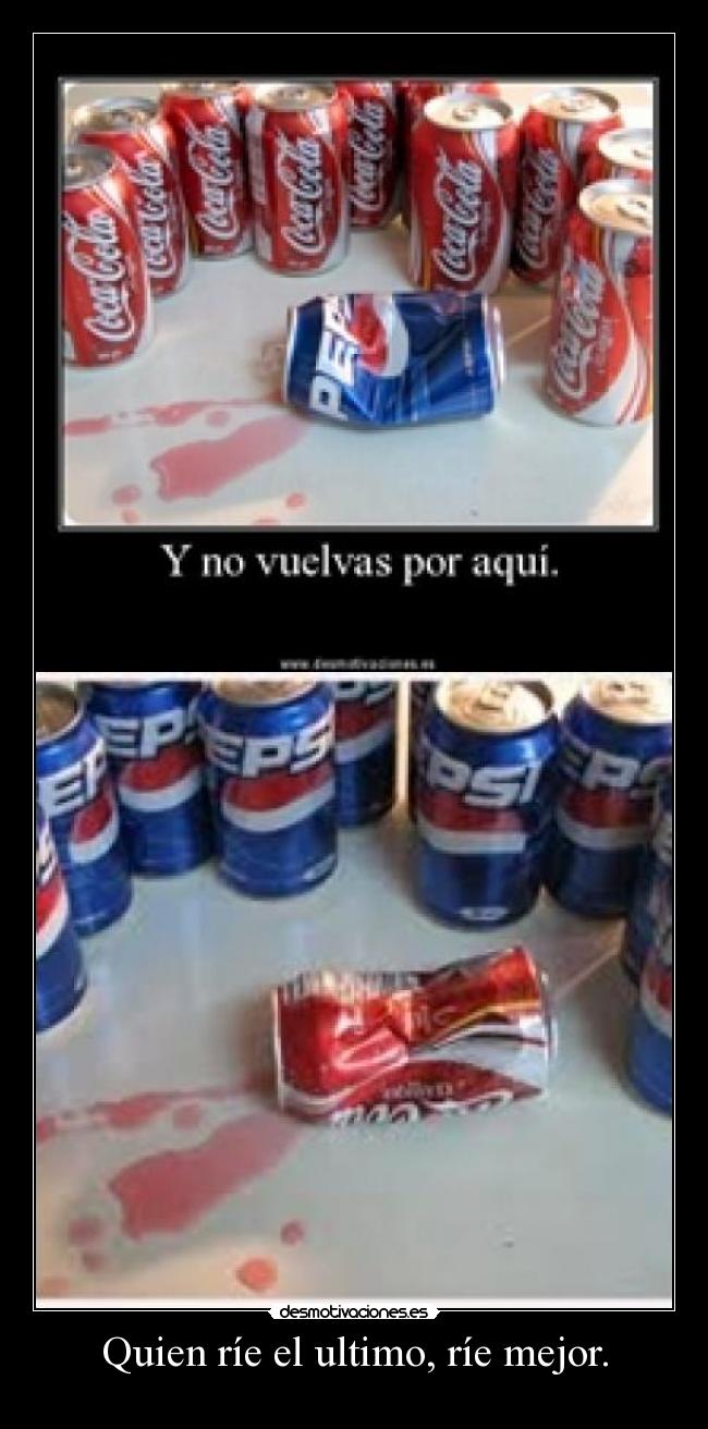 Quien ríe el ultimo, ríe mejor. -