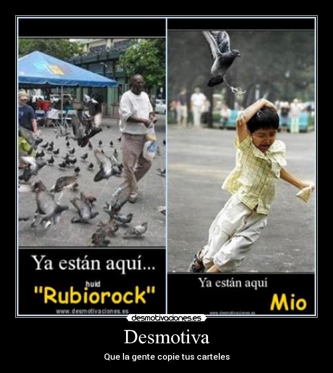 Desmotiva - Que la gente copie tus carteles
