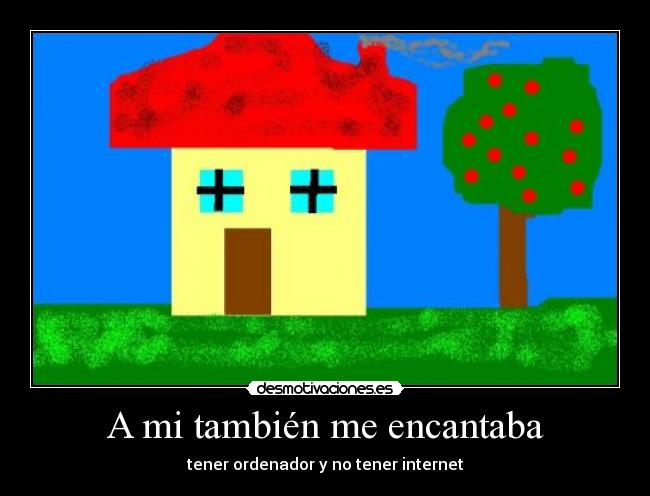 A mi también me encantaba - 