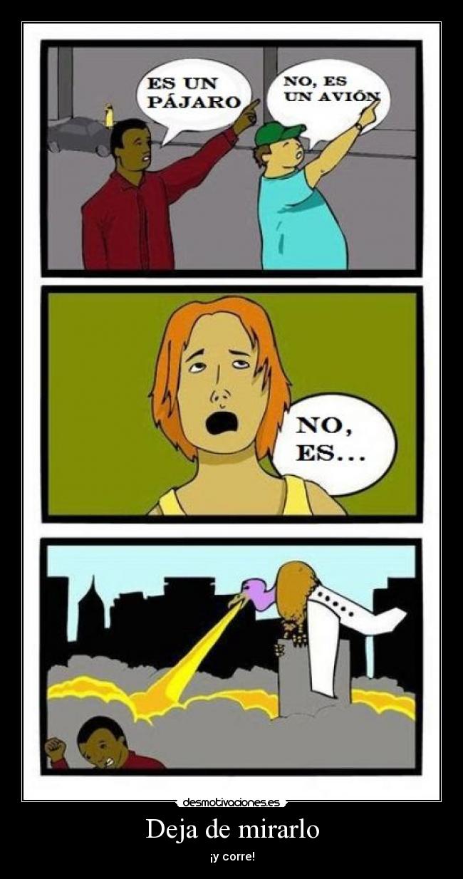 Deja de mirarlo -