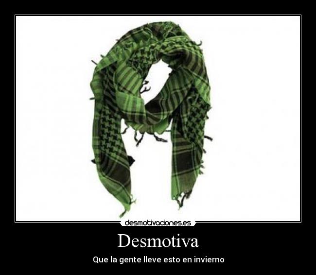 Desmotiva - Que la gente lleve esto en invierno