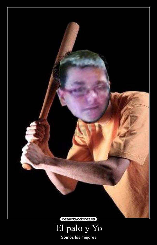 carteles paco palo mejores somos desmotivaciones desmotivaciones