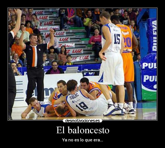 El baloncesto - Ya no es lo que era...