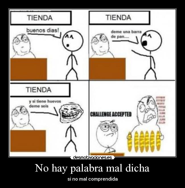 No hay palabra mal dicha - 