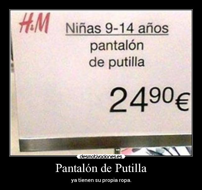 Pantalón de Putilla - ya tienen su propia ropa.