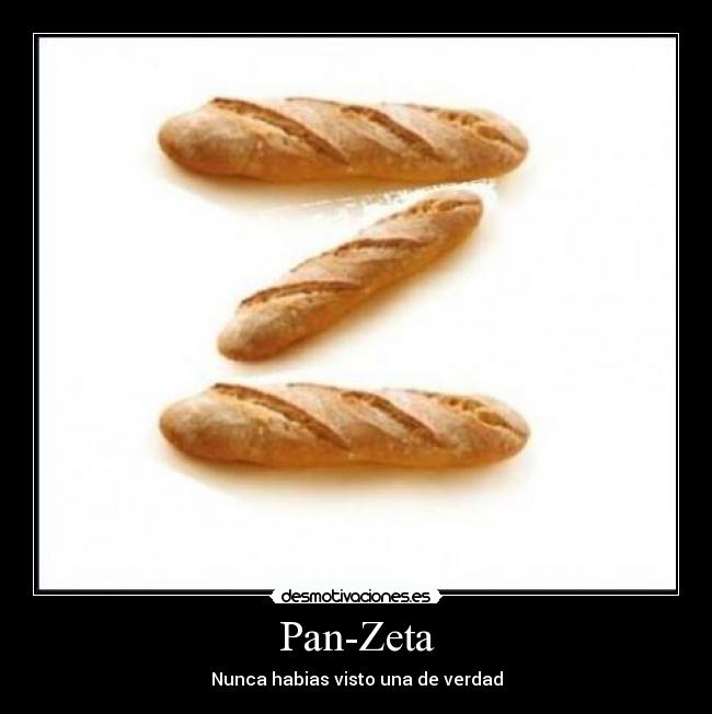 Pan-Zeta - Nunca habias visto una de verdad