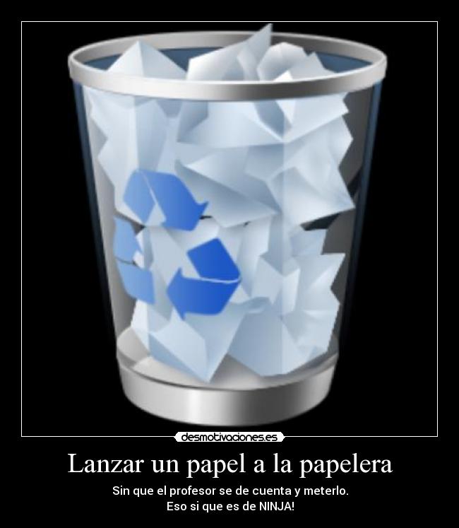 Lanzar un papel a la papelera - 