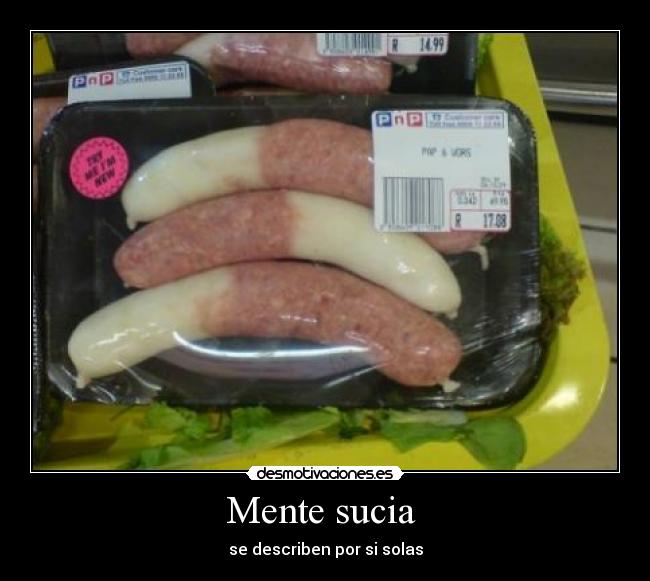 Mente sucia - se describen por si solas